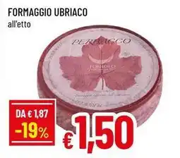 Famila Formaggio ubriaco offerta