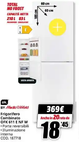 MediaWorld ok BY Media World Frigorifero Doppia Porta OFK 471 E W offerta
