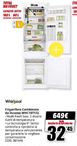 MediaWorld Whirlpool Frigorifero Combinato da incasso WHC18T132 offerta