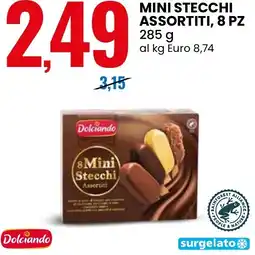 Eurospin MINI STECCHI ASSORTITI, 8 PZ Dolciando offerta