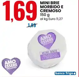 Eurospin Mini brie morbido e cremoso AMO ESSERE offerta