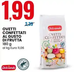 Eurospin Ovetti confettati al gusto di frutta Dolciando offerta