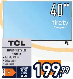 Unieuro TCL SMART FIRE TV LED 40SF540 offerta