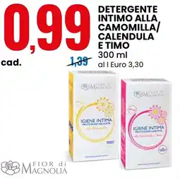 Eurospin FIOR di MAGNOLIA Detergente intimo alla camomilla/ calendula e timo offerta