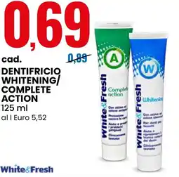 Eurospin Dentifricio whitening/ complete action white&Fresh offerta