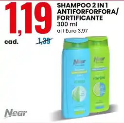 Eurospin Shampoo 2 in 1 antiforforfora/ fortificante Near offerta