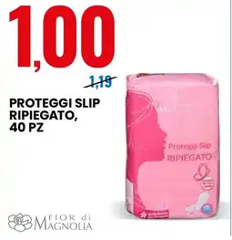 Eurospin Proteggi slip ripiegato, 40 pz FIOR di MAGNOLIA offerta