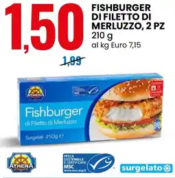 Eurospin Fishburger di filetto di merluzzo, 2 pz ATHENA offerta