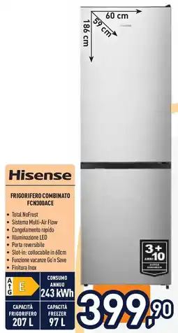 Unieuro Hisense FRIGORIFERO COMBINATO FCN300ACE offerta