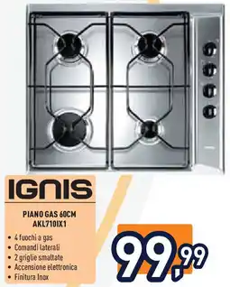Unieuro IGNIS PIANO GAS 60CM AKL710IX1 offerta