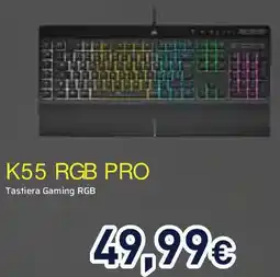 Unieuro CORSAIR K55 RGB PRO Tastiera Gaming RGB offerta