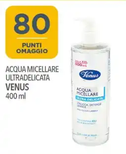Iper Nonna Isa Acqua micellare ultradelicata VENUS offerta