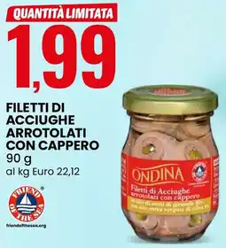 Eurospin Ondina filetti di acciughe arrotolati con cappero offerta