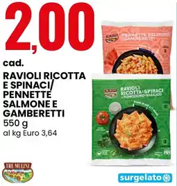 Eurospin Ravioli ricotta e spinaci pennette salmone e gamberetti TRE MULINI offerta