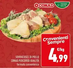 Conad Sovracosce di pollo conad percorso qualità formato convenienza offerta