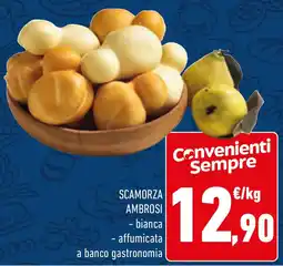 Conad Scamorza ambrosi bianca affumicata a banco gastronomia offerta