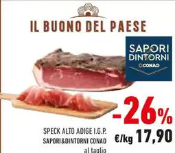 Conad Speck alto adige i.g.p. SAPORI & DINTORNI CONAD al taglio offerta