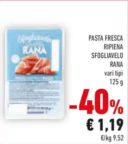 Conad Pasta fresca ripiena sfogliavelo RANA vari tipi offerta