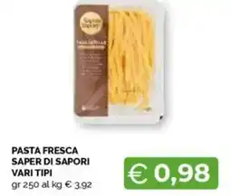 Mercatò Pasta fresca saper di sapori vari tipi offerta