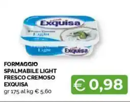 Mercatò Formaggio spalmabile light fresco cremoso EXQUISA offerta