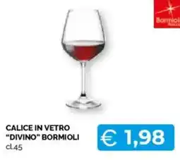 Mercatò Calice in vetro "divino" BORMIOLI offerta