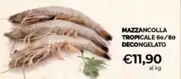 Mercatò Mazzancolla tropicale 60/80 decongelato offerta