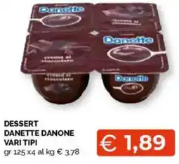 Mercatò Dessert danette danone vari tipi offerta