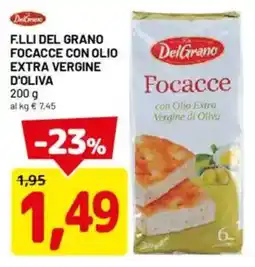 DPiù F.lli del grano focacce con olio extra vergine d'oliva offerta