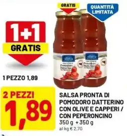 DPiù Salsa pronta di pomodoro datterino con olive e capperi / con peperoncino offerta