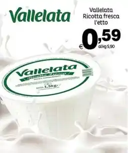 Elite Vallelata Ricotta fresca l'etto offerta