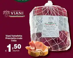 Elite Viani Tuttafetta Prosciutto crudo l'etto offerta