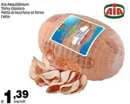 Elite Aia Aequilibrium Tarky classico Petto di tacchino al forno l'etto offerta