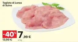 Carrefour Market Tagliata di Lonza di Suino offerta