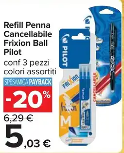 Carrefour Refill Penna Cancellabile Frixion Ball Pilot offerta