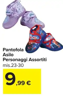 Carrefour Pantofola Asilo Personaggi Assortiti offerta