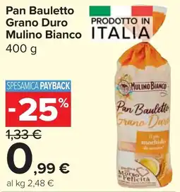 Carrefour Market Pan Bauletto Grano Duro Mulino Bianco offerta