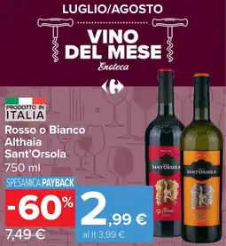 Carrefour Market Rosso o Bianco Althaia Sant'Orsola offerta