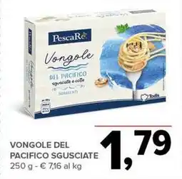 Todis Vongole del pacifico sgusciate PescaRe offerta