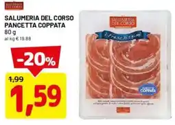 DPiù Salumeria del corso pancetta coppata offerta