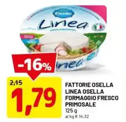 DPiù Fattorie osella linea osella formaggio fresco primosale offerta