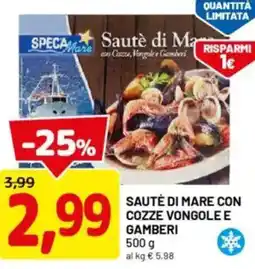 DPiù Sautè di mare con cozze vongole e gamberi offerta