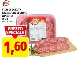 DPiù Fior di scelta salsiccia di suino aperto offerta