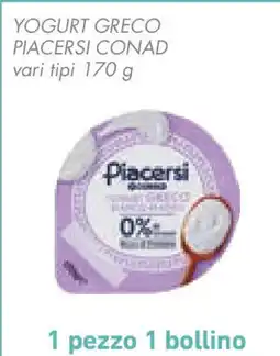 Conad Yogurt greco PIACERSI CONAD vari tipi offerta