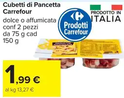 Carrefour Cubetti di Pancetta Carrefour offerta