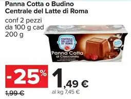 Carrefour Panna Cotta o Budino Centrale del Latte di Roma offerta