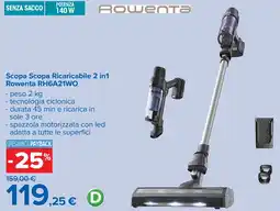 Carrefour Scopa Scopa Ricaricabile 2 in1 Rowenta RH6A21WO offerta