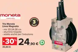 Carrefour Tris Moneta Linea Magnolia offerta
