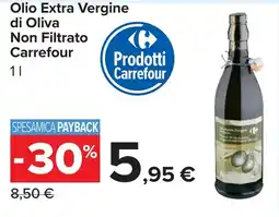 Carrefour Olio Extra Vergine di Oliva Non Filtrato Carrefour offerta