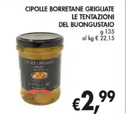 Coal Cipolle borretane grigliate le tentazioni del buongustaio offerta