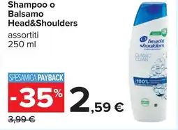Carrefour Shampoo o Balsamo Head&Shoulders offerta